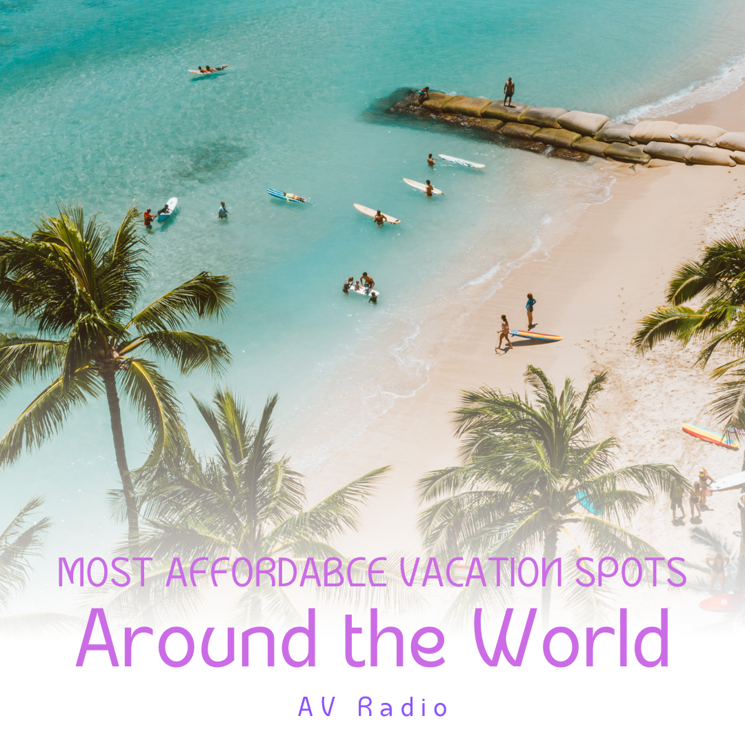 Affordable Vacation Spots Around the World