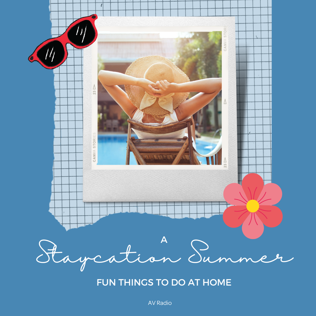 A Staycation Summer: Fun activities to do at home